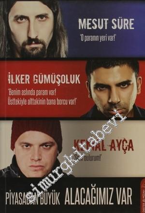 Piyasadan Büyük Alacağımız Var -