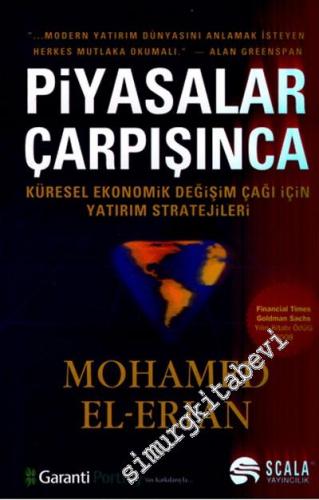 Piyasalar Çarpışınca: Küresel Ekonomik Değişim Çağı İçin Yatırım Stratejileri -