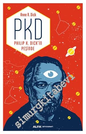 PKD Philip K. Dick'in Peşinde