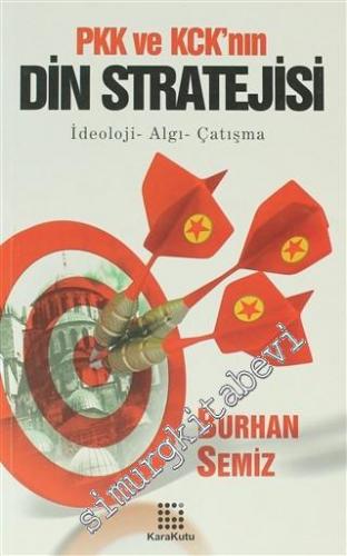 PKK ve KCK'nın Din Stratejisi: İdeoloji, Algı, Çatışma