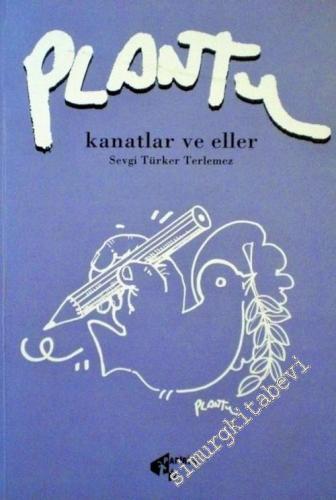 Plantu Kanatlar ve Eller -        2005