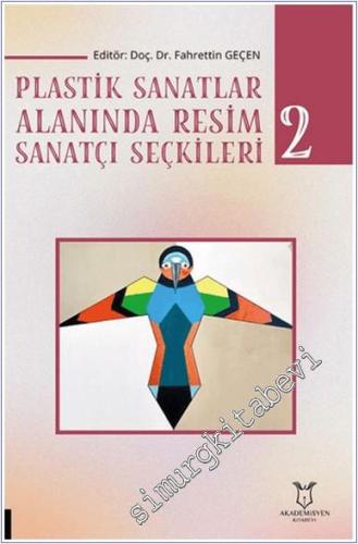 Plastik Sanatlar Alanında Resim Sanatçı Seçkileri 2 -        2025