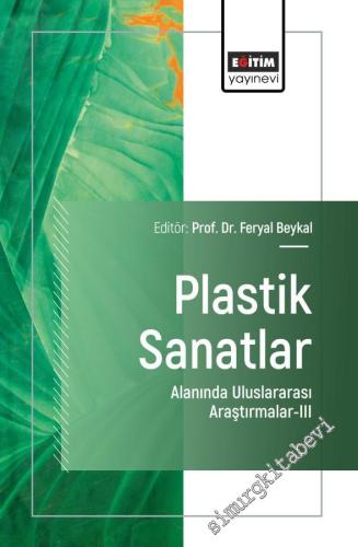 Plastik Sanatlar Alanında Uluslararası Araştırmalar 2 - 2025
