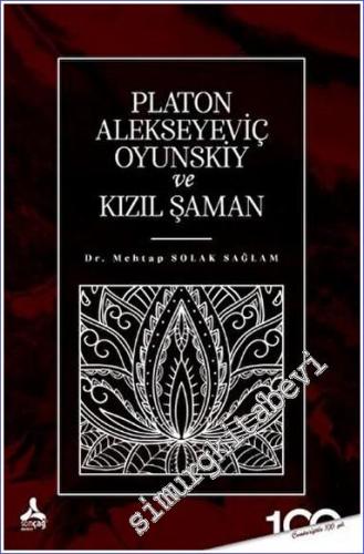 Platon Alekseyeviç Oyunskiy ve Kızıl Şaman -        2023