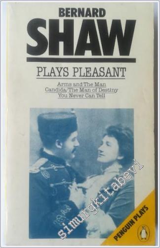 Plays Pleasant : Arms and the Man Candida the Man of Destiny You Never Can Tell -        1982