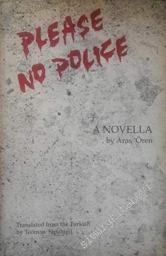 Please No Police: A Novela -        1992