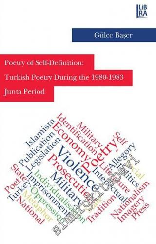 Poetry of Self Definition: Turkish Poetry During the 1980 - 1983 Junta Period -
