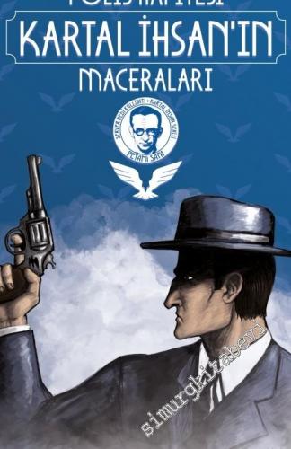 Polis Hafiyesi Kartal İhsan'ın Maceraları -