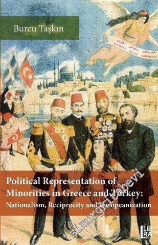 Political Representation of Minorities in Greece and Turkey: Nationalism Reciprocity and Europeanization -