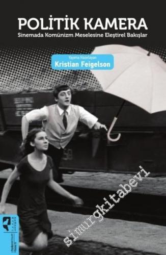 Politik Kamera: Sinemada Komünizm Meselesine Eleştirel Bakışlar -
