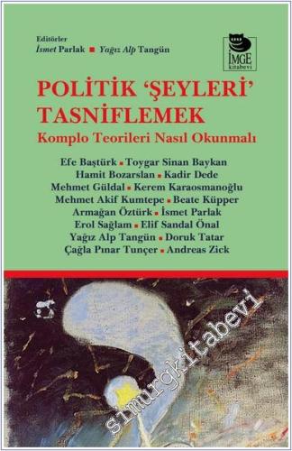 Politik Şeyleri Tasniflemek : Komplo Teorileri Nasıl Okunmalı -        2025