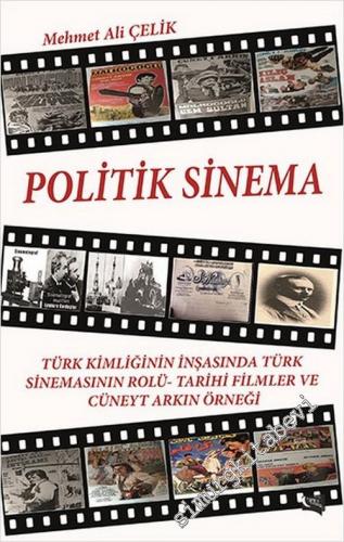 Politik Sinema: Türk Kimliğinin İnşasında Türk Sinemasının Rolü - Tari