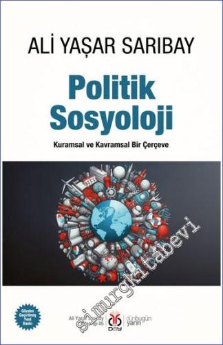 Politik Sosyoloji - Kuramsal ve Kavramsal Bir Çerçeve - 2024