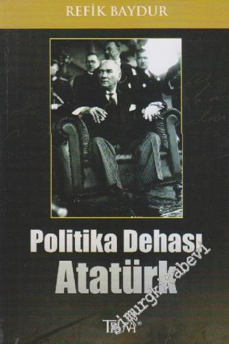 Politika Dehası Atatürk