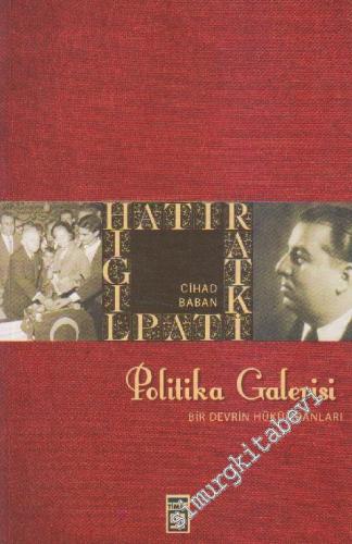 Politika Galerisi: Bir Devrin Hükümranları -        2009