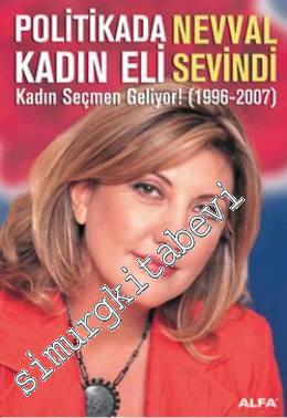 Politikada Kadın Eli / Kadın Seçmen Geliyor! (1996-2007) -