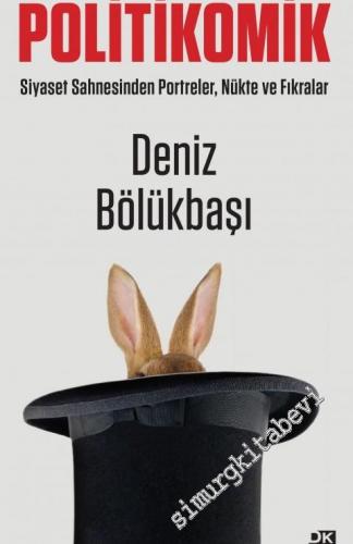 Politikomik: Siyaset Sahnesinden Portreler, Nükte ve Fıkralar -