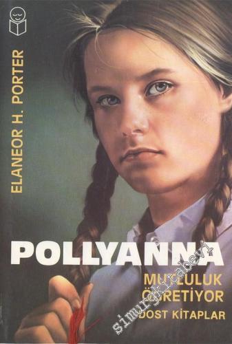 Pollyanna Mutluluk Öğretiyor