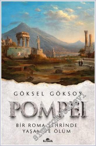 Pompei Bir Roma Şehrinde Yaşam ve Ölüm -        2024