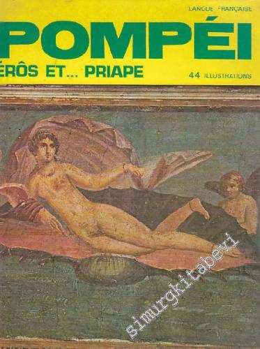 Pompei: Eros Et... Priape: 44 Illustrations