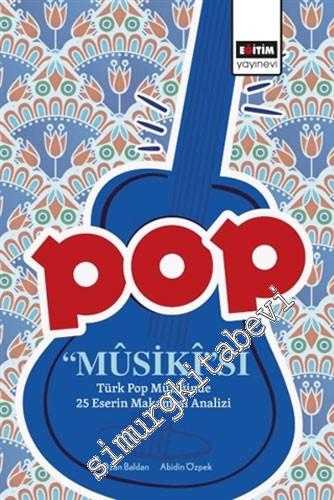 Pop Musiki'si : Türk Pop Müziğinde 25 Eserin Makamsal Analizi -        2020