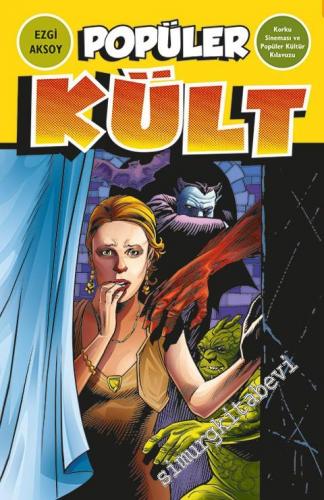 Popüler Kült: Korku Sineması ve Popüler Kültür Kılavuzu -