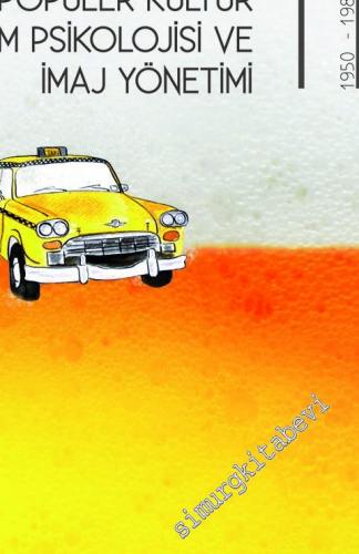 Popüler Kültür Tüketim Psikolojisi ve İmaj Yönetimi -