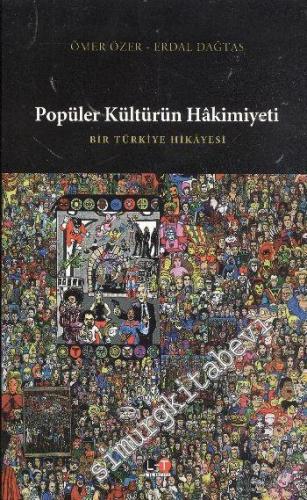 Popüler Kültürün Hakimiyeti: Bir Türkiye Hikayesi -