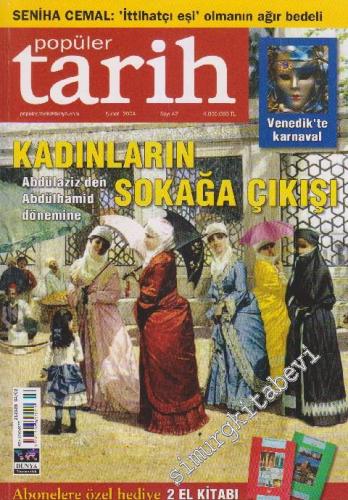 Popüler Tarih Dergisi - Dosya: Kadınların Sokağa Çıkışı - Sayı: 42 4 Ş