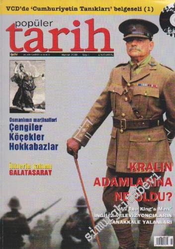 Popüler Tarih Dergisi - Dosya: Osmanlının Marjinalleri Çengiler Köçekler Hokkabazlar - İlklerin Takımı Galatasaray - Kralın Adamlarına Ne Oldu? - “All The King's Men” - İngiliz Televizyoncuların Çanakkale Yalanları - Sayı: 1      Haziran