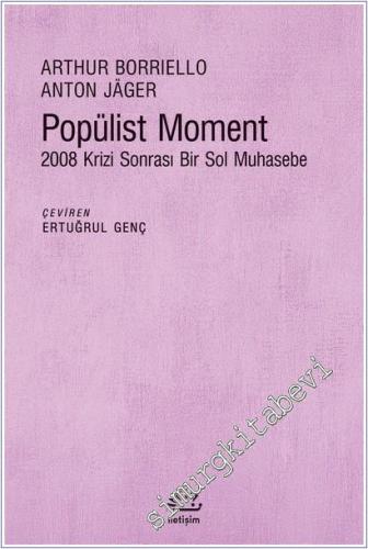 Popülist Moment 2008 Krizi Sonrası Bir Sol Muhasebe -        2025