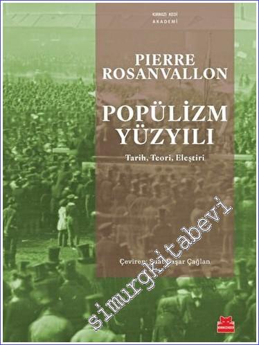 Popülizm Yüzyılı - Tarih Teori Eleştiri -        2023
