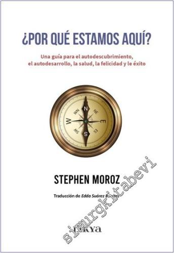 Por Que Estamos Aqui: Una Guía Para El Autodescubrimiento El Autodesarrollo La Salud La Felicidad Y El Exito -        2025