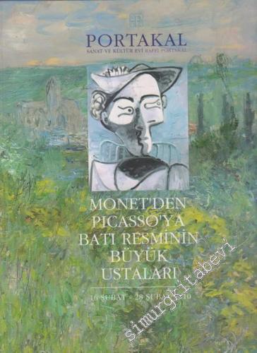 Portakal Müzayedesi: Monet'den Picasso'ya Batı Resminin Büyük Ustaları (16 Şubat - 28 Şubat 2010) -