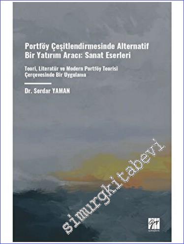 Portföy Çeşitlendirmesinde Alternatif Bir Yatırım Aracı: Sanat Eserleri -        2023