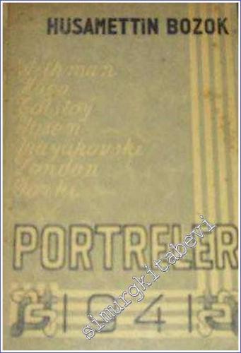 Portreler: Withman, Hugo, Tolstoy, Ibsen, Mayakovski, London, Gorki -