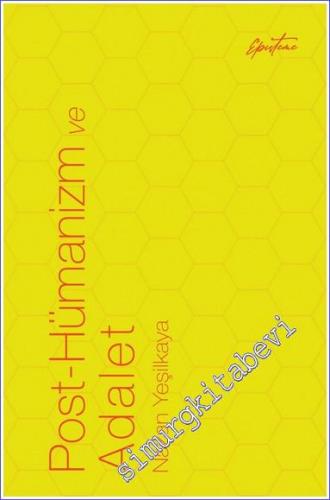 Post-Hümanizm ve Adalet -        2021