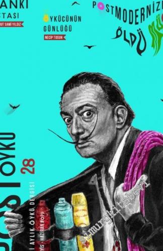 Post Öykü İki Aylık Öykü Dergisi - Dali mi O? - Sayı:28      Mayıs - Haziran