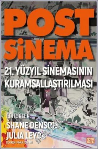 Post Sinema : 21. Yüzyıl Sinemasının Kuramsallaştırılması -        2021