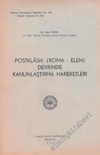 Postklasik ( Roma - Elen ) Devrinde Kanunlaştırma Hareketleri -        1962