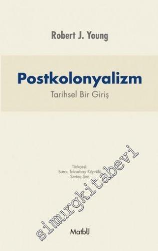 Postkolonyalizm: Tarihsel Bir Giriş -        2016