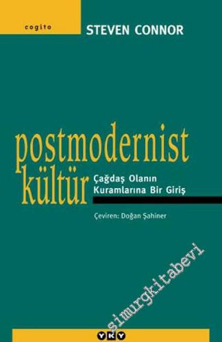 Postmodernist Kültür: Çağdaş Olanın Kuramlarına Bir Giriş