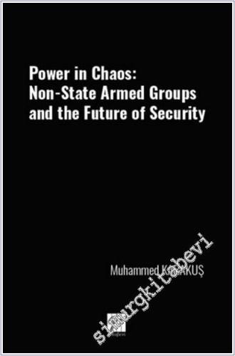 Power In Chaos: Non-State Armed Groups And The Future Of Security - 2025