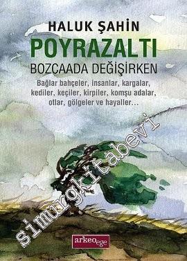 Poyrazaltı: Bozcaada Değişirken -
