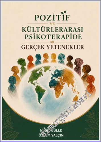 Pozitif ve Kültürlerarası Psikoterapide Gerçek Yetenekler -
