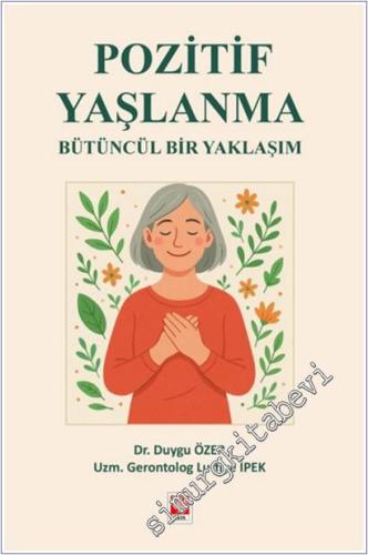 Pozitif Yaşlanma Bütüncül Bir Yaklaşım -        2025