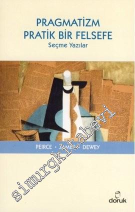 Pragmatizm Pratik Bir Felsefe: Seçme Yazılar