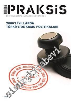 Praksis - Dört Aylık Sosyal Bilimler Dergisi: 2000'li Yıllarda Türkiye