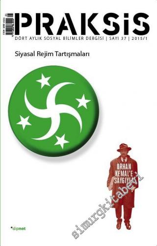 Praksis - Dört Aylık Sosyal Bilimler Dergisi - Dosya: Siyasal Rejim Tartışmaları - Sayı: 37