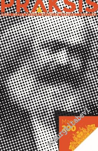 Praksis - Dört Aylık Sosyal Bilimler Dergisi - Dosya: Yöntem ve Praksis - Sayı: 48